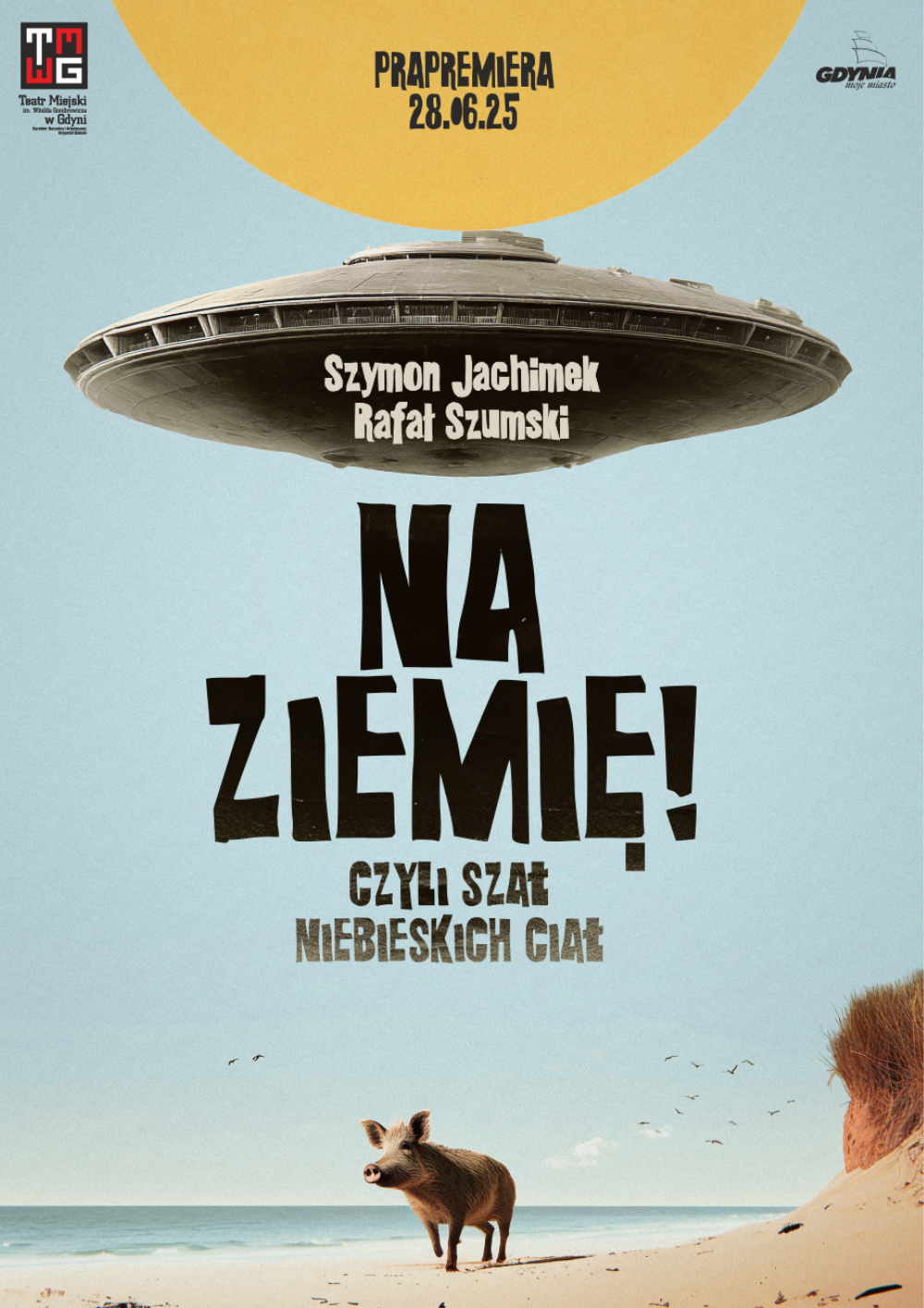Plakat Na Ziemię! Czyli szał niebieskich ciał