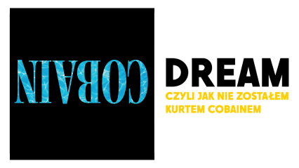 Dream, czyli jak nie zostałem Kurtem Cobainem